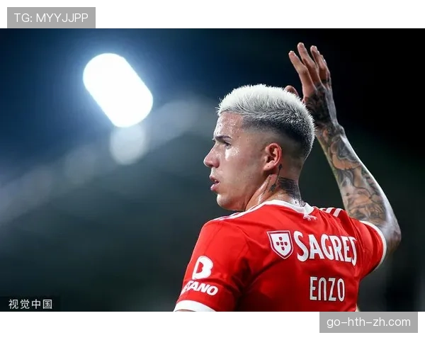 恩佐如何从新星蜕变为切尔西中场核心：能力进阶与角色转型分析